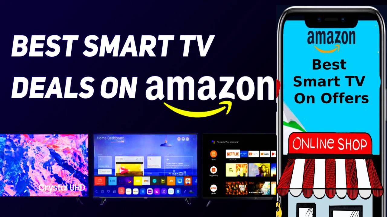 Best Smart TV On Offers April 2024