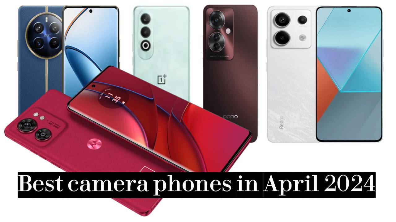 Best camera phones in April 2024