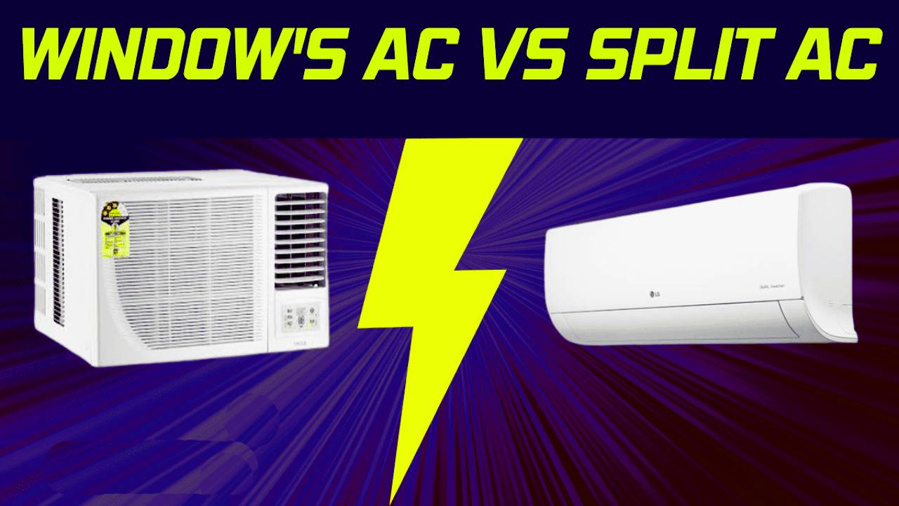 Window AC vs split AC
