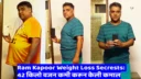 Ram Kapoor weight loss transformation tips