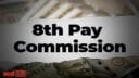 8th Pay commission new demand