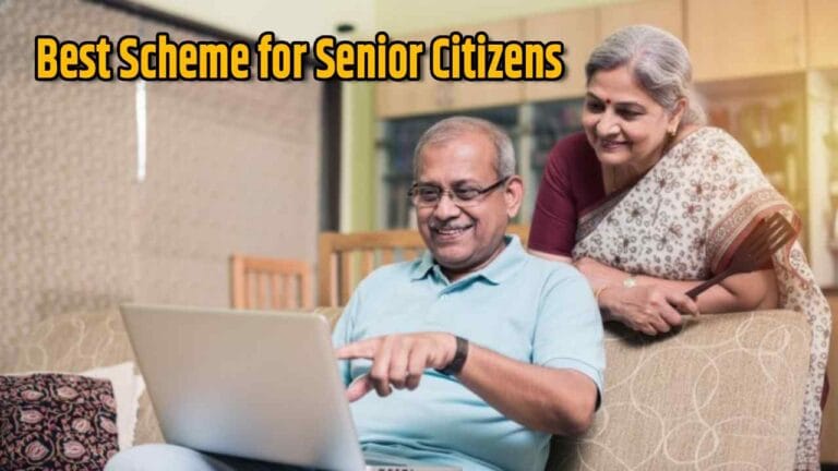 Best Scheme for Senior Citizens